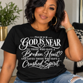 God Is Near – Psalm 34:18 Faith & Healing T-Shirt